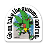 Take the Gummy and Run | Sticker
